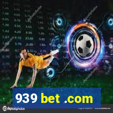 939 bet .com